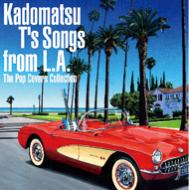 Kadomatsu T's Songs from L.A.The Pop Covers Collection