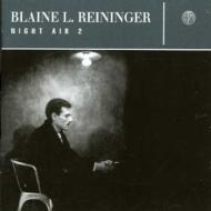 Blaine L Reininger/Night Air 2