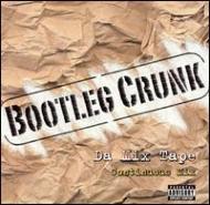Various/Bootleg Crunk - Da Mix Tape