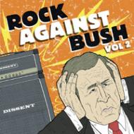 Rock Against Bush Vol.2