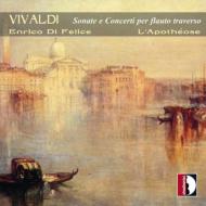 ヴィヴァルディ（1678-1741）/Concertos ＆ Sonatas For Flauto Traverso： Felice(Fl) / Ensemble L'apotheose