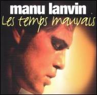 Manu Lanvin/Les Temps Mauvais
