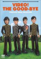 VIDEO! THE GOOD-BYE!!!-COMPILETE VISUAL COLLECTION-