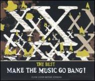 X/Best - Make The Music Go Bang