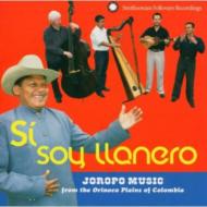 Si Soy Llanero -Joropo Musicfrom The Orinoco Plains