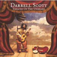 Darrell Scott/Theatre Of The Unheard