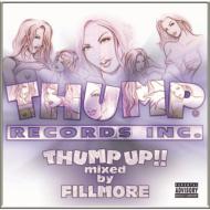 DJ FILLMORE/Thump Up!!