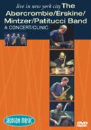 John Abercrombie / John Patitucci / Bob Mintzer / Peter Erskin/Live In New York City - A Concert / C