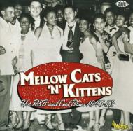 Various/Mellow Cats N Kittens  Hot R  B And Cool Blues 1946 - 52