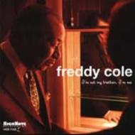 Freddy Cole/I'm Not My Brother I'm Me