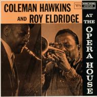 Coleman Hawkins And Roy Eldridge At The Opera House