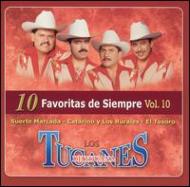 Los Tucanes De Tijuana/10 Favoritas De Siempre Vol.10