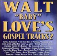 Walt Baby Love/Walt Love's Gospel Tracks 2