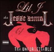 Lil'j Aka Jesse James/Tha Unforgettable