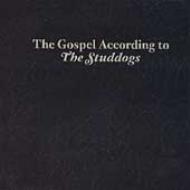 Studdogs/Gospel According The Studdogs