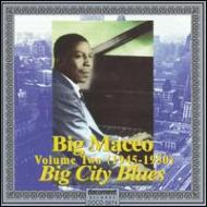 Big Maceo/Big City Blues Vol.2 1945-1950