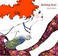 Melting Soul/Τ