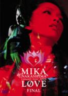 MIKA NAKASHIMA concert tour 2004"LOVE"FINAL