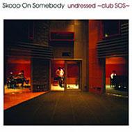 Undressed ~club Sos~