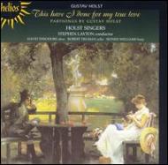 ۥ륹 (1874-1934)/Part Songs Layton / Holst Singer
