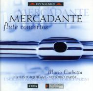 メルカダンテ、サヴェリオ（1795-1870）/Flute Concertos Etc： Carbotta(Fl) Parisi / I Solisti Aquilani