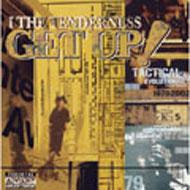 I THE TENDERNESS/Get Up!