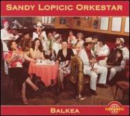 Sandy Lopicic Orkestar/Balkea