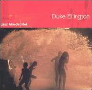Duke Ellington/Jazz Moods - Hot