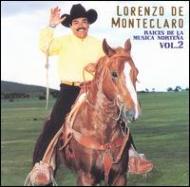 Lorenzo De Monteclaro/Raices Nortenas Vol.2