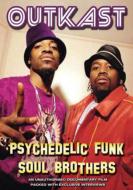 Outkast/Psychedelic Funk Soul Brothers(Unauthorized)