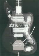 Sonic Youth/Corporate Ghost - Videos 1990-2002