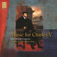 古楽オムニバス/Music For Charles V： Dixon / Chapelle Du Roi
