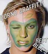 Porno Graffitti Best Blue`s