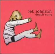Jet Johnson/Death Song