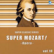 Super Mozart! Vol.10 -Opera-