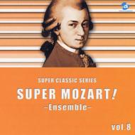 Super Mozart! Vol.8 -Ensemble-