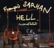 Sarhan Francais (1972-) *cl*/Hell(A Small Detail) Etc Crwth S. i.c. Rosamonde. q Etc