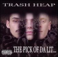 Trash Heap/Pick Of Da Lit