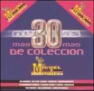 Miguel Y Miguel/Mas 30 Albums Coleccion