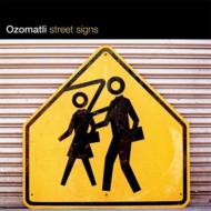 Ozomatli/Street Signs