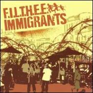 Filthee Immigrants/Filthee Immigrants