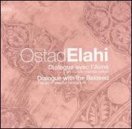 Ostad Elahi/Dialogue With The Beloved