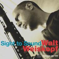 Walt Weiskopf/Sight To Sound