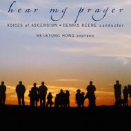 Hear My Prayer: Keene / Voices Of Ascension Hei-kyung Hong(S)