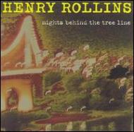 Henry Rollins/Nights Behind The Tree Line