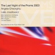 Bbc Proms 2003 Last Night: Slatkin / Bbc.so, Gheorghiu(S), Josefowicz(Vn)