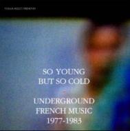 So Young But So Cold