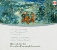 チャイコフスキー（1840-1893）/(Winds)nutcracker： Deutsche Kammerphilharmonie +einem： Gluck Tod ＆ Traum