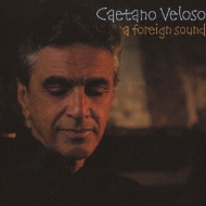 Foreign Sound: 異国の香り-アメリカン・ソングス : Caetano Veloso