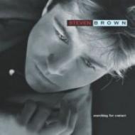 Steven Brown/Searching For Contact
